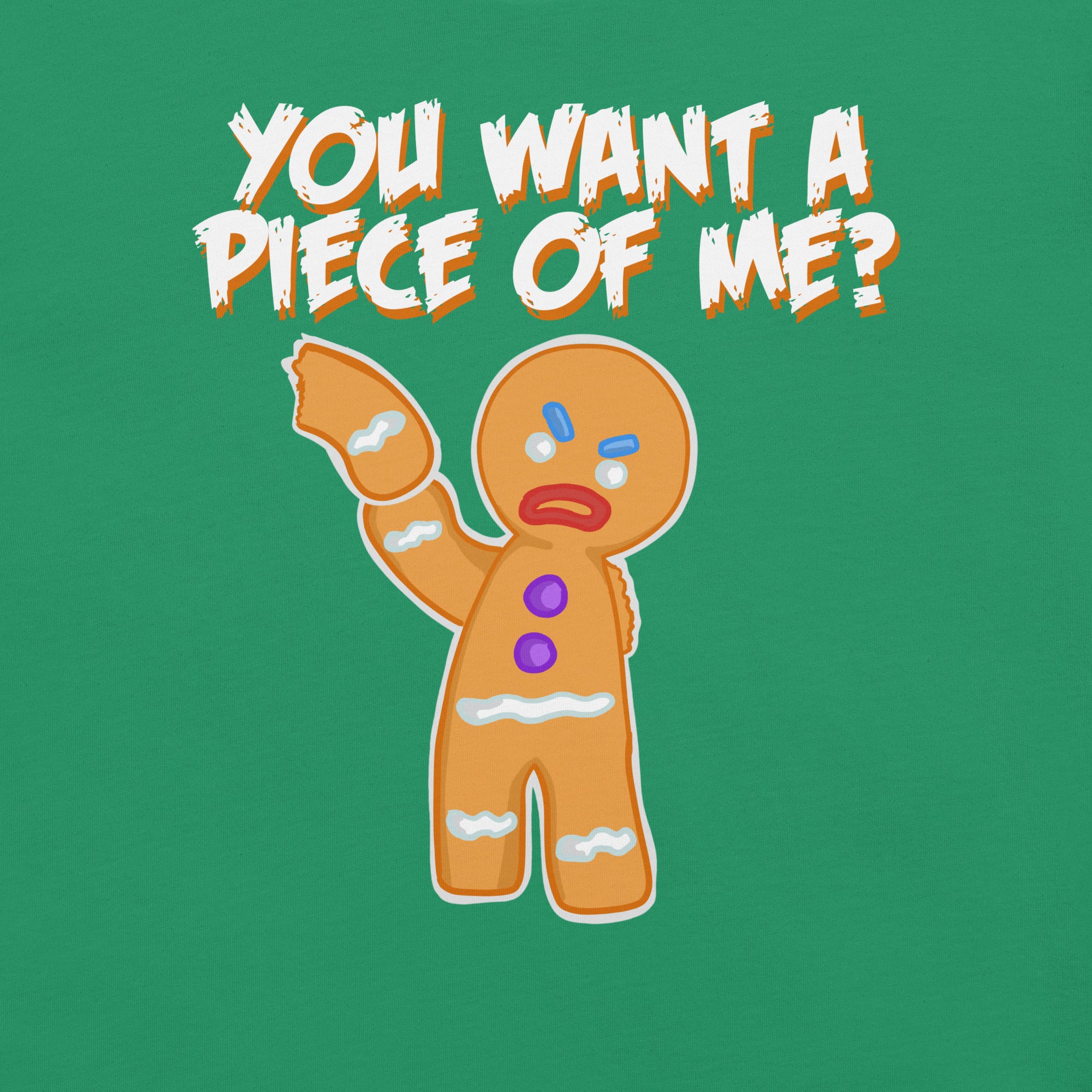 "You Want A Piece of Me?" Angry Gingerbread Man t-shirt