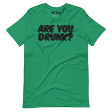 Load image into Gallery viewer, &quot;Are You Drunk?&quot; Funny Drinking t-shirt
