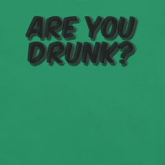 "Are You Drunk?" Funny Drinking t-shirt