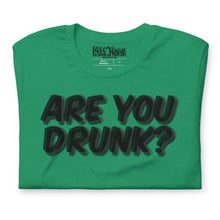 Load image into Gallery viewer, &quot;Are You Drunk?&quot; Funny Drinking t-shirt
