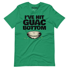 I've hit guac bottom funny guacamole T-Shirt