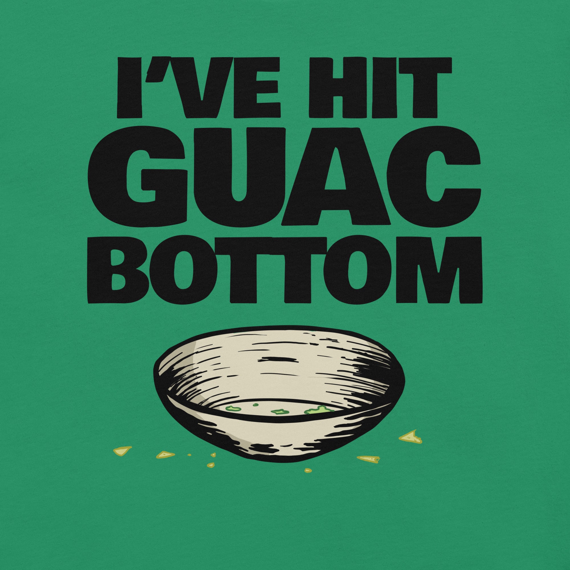 I've hit guac bottom funny guacamole T-Shirt