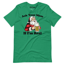 Load image into Gallery viewer, Ask Your Mom If Im Real Santa t-shirt
