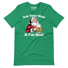 Load image into Gallery viewer, Ask Your Mom If Im Real Santa t-shirt
