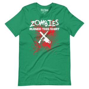 Zombies Ruined This Shirt T-Shirt