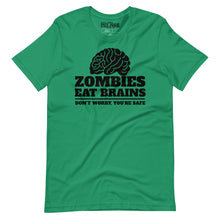 Load image into Gallery viewer, funny Zombies Eat Brains, Don’t Worry, You’re Safe T-Shirt
