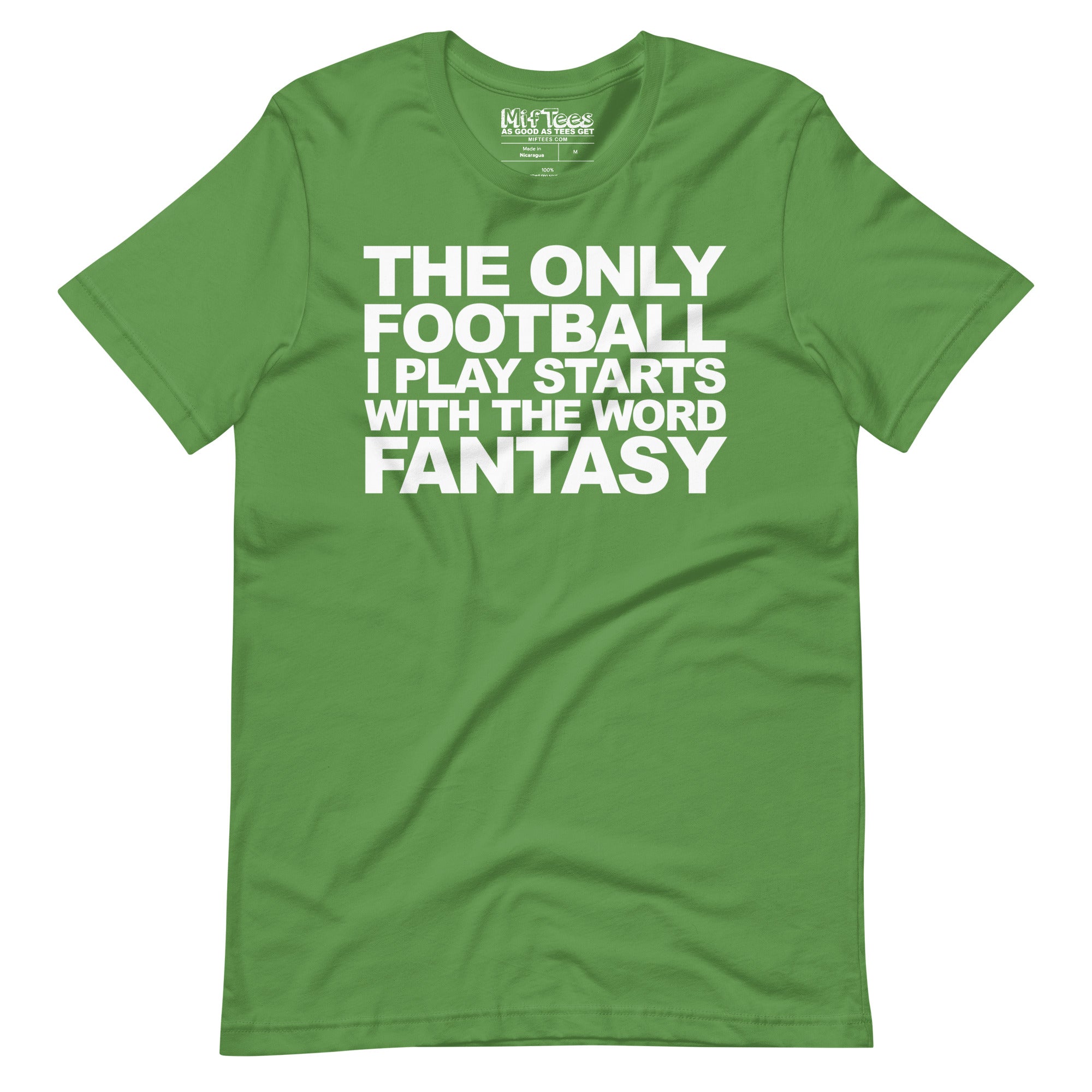 The Only Football I play starts with Fantasy t-shirt