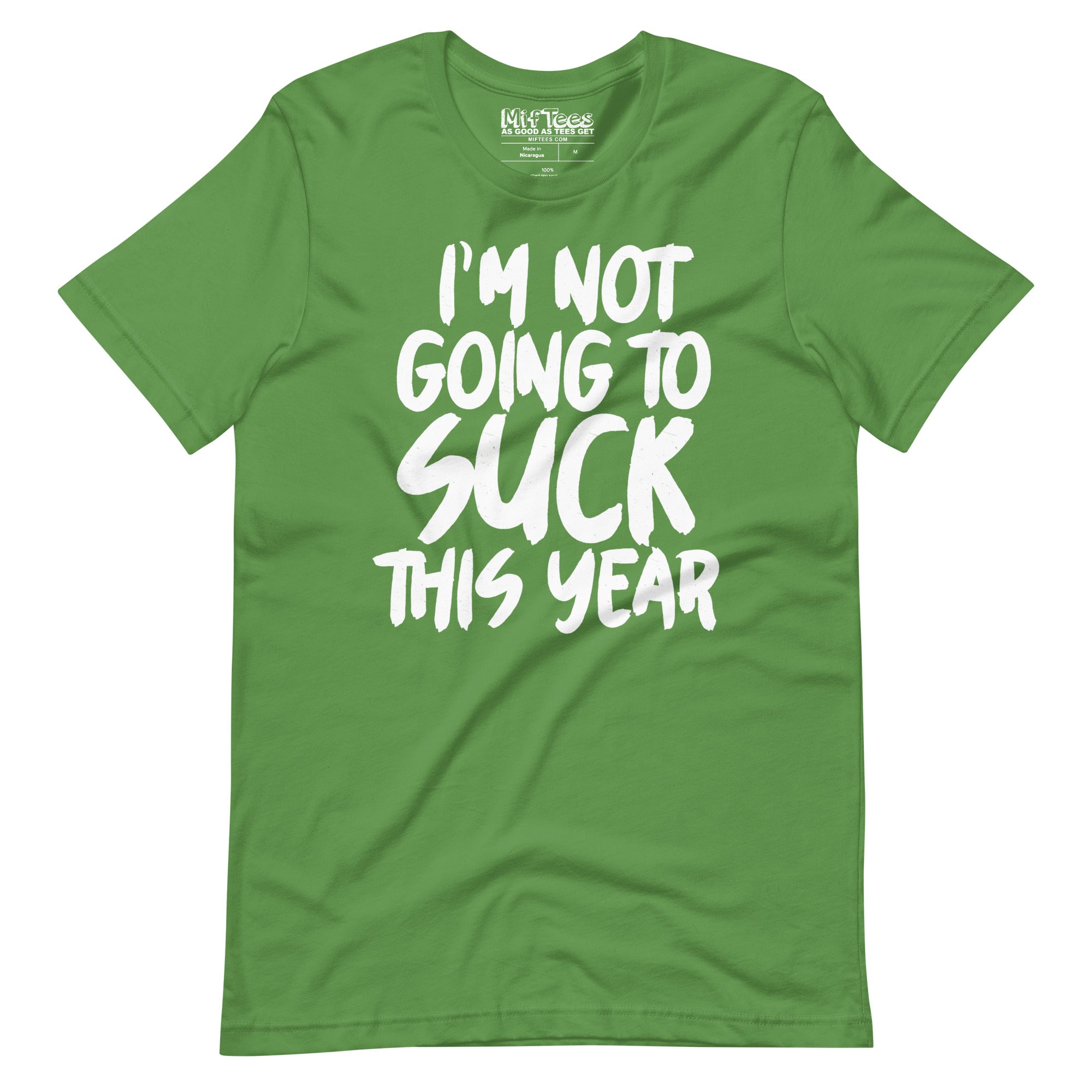 I'm Not Going to Suck This Year t-shirt