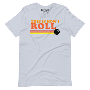 This is How I Roll Bowling t-shirt