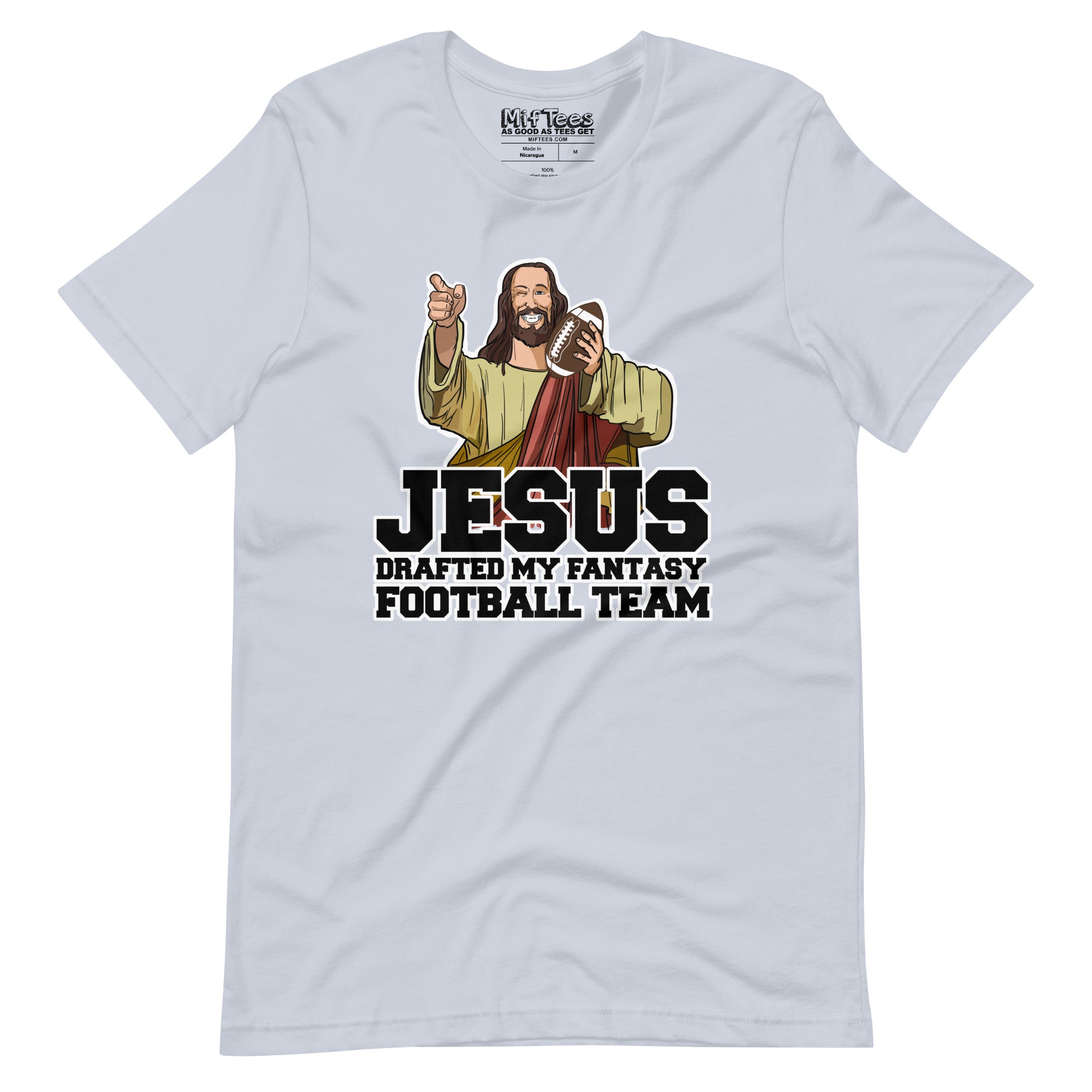 Jesus Drafted my Fantasy Football Team t-shirt