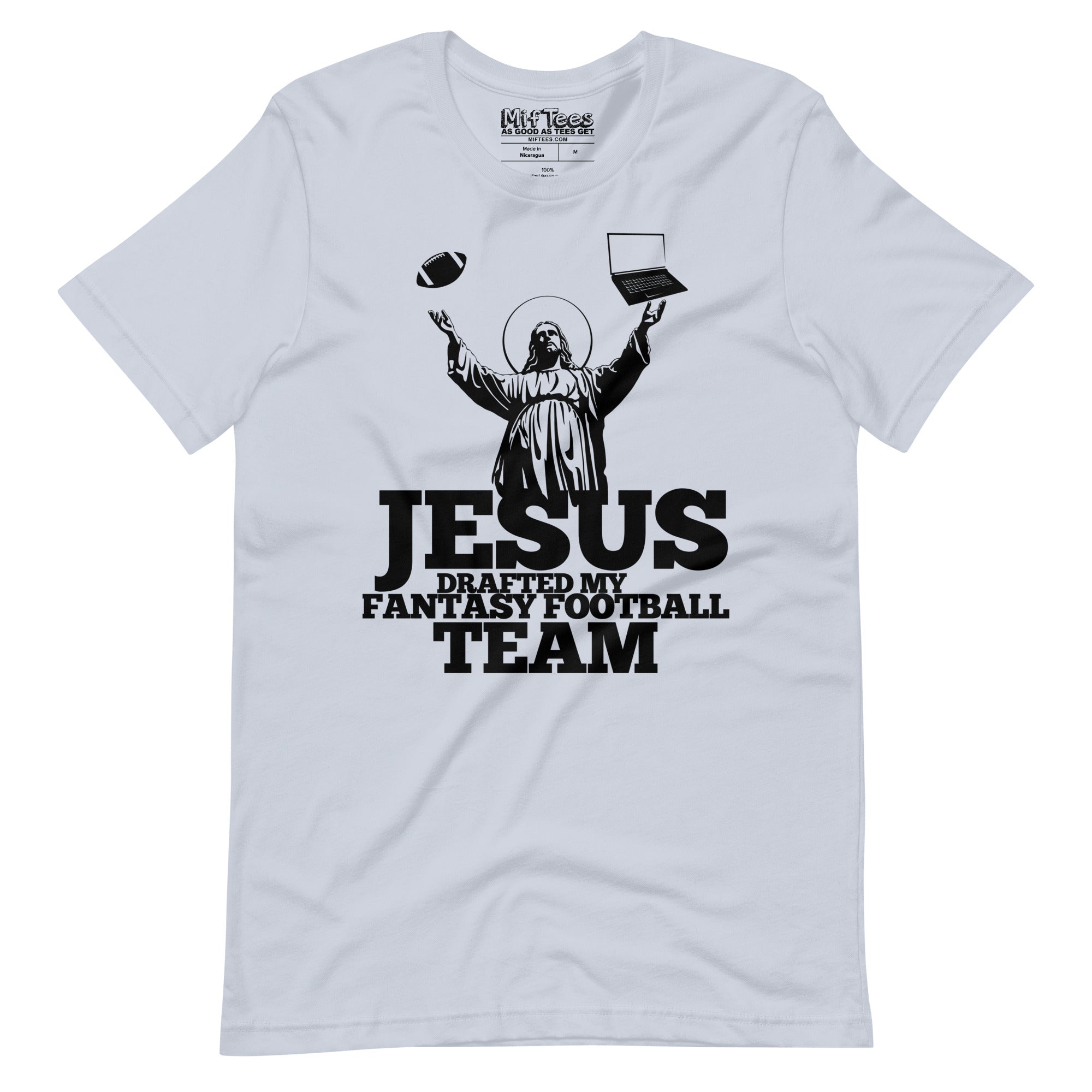 Jesus Drafted My Fantasy Football Team t-shirt