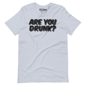 "Are You Drunk?" Funny Drinking t-shirt