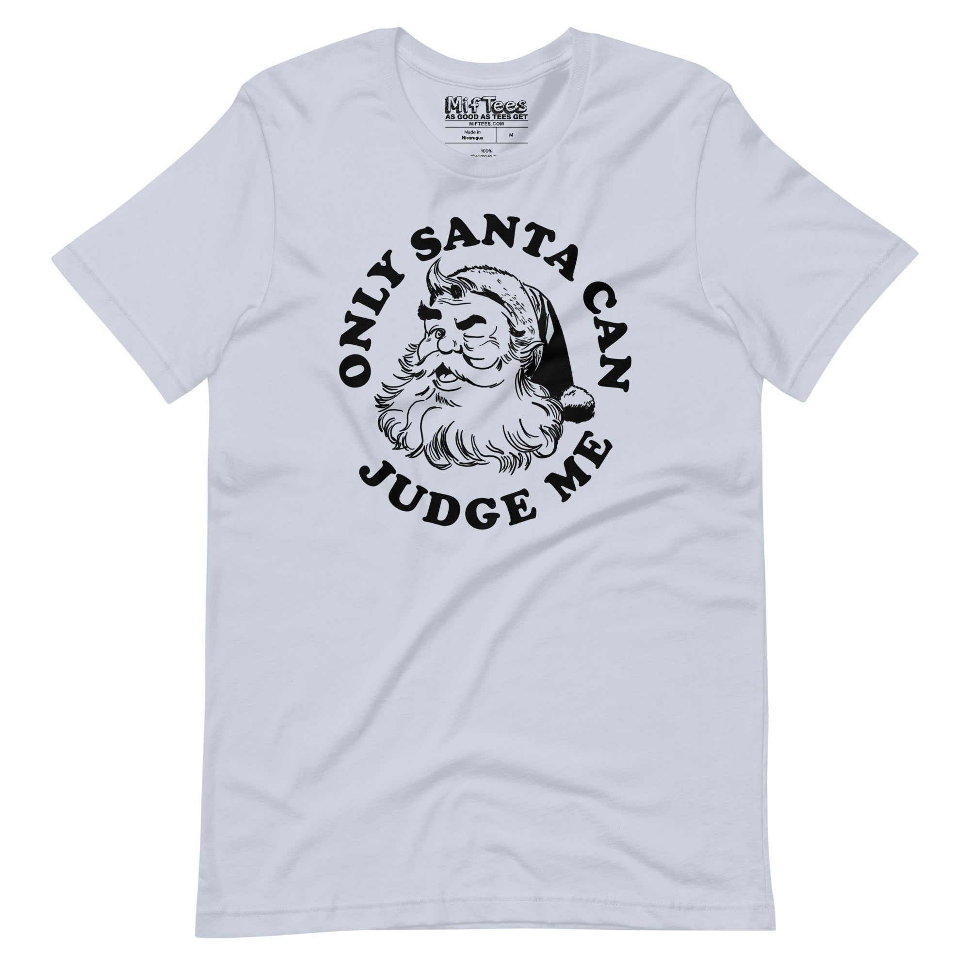 Only Santa Can Judge Me t-shirt