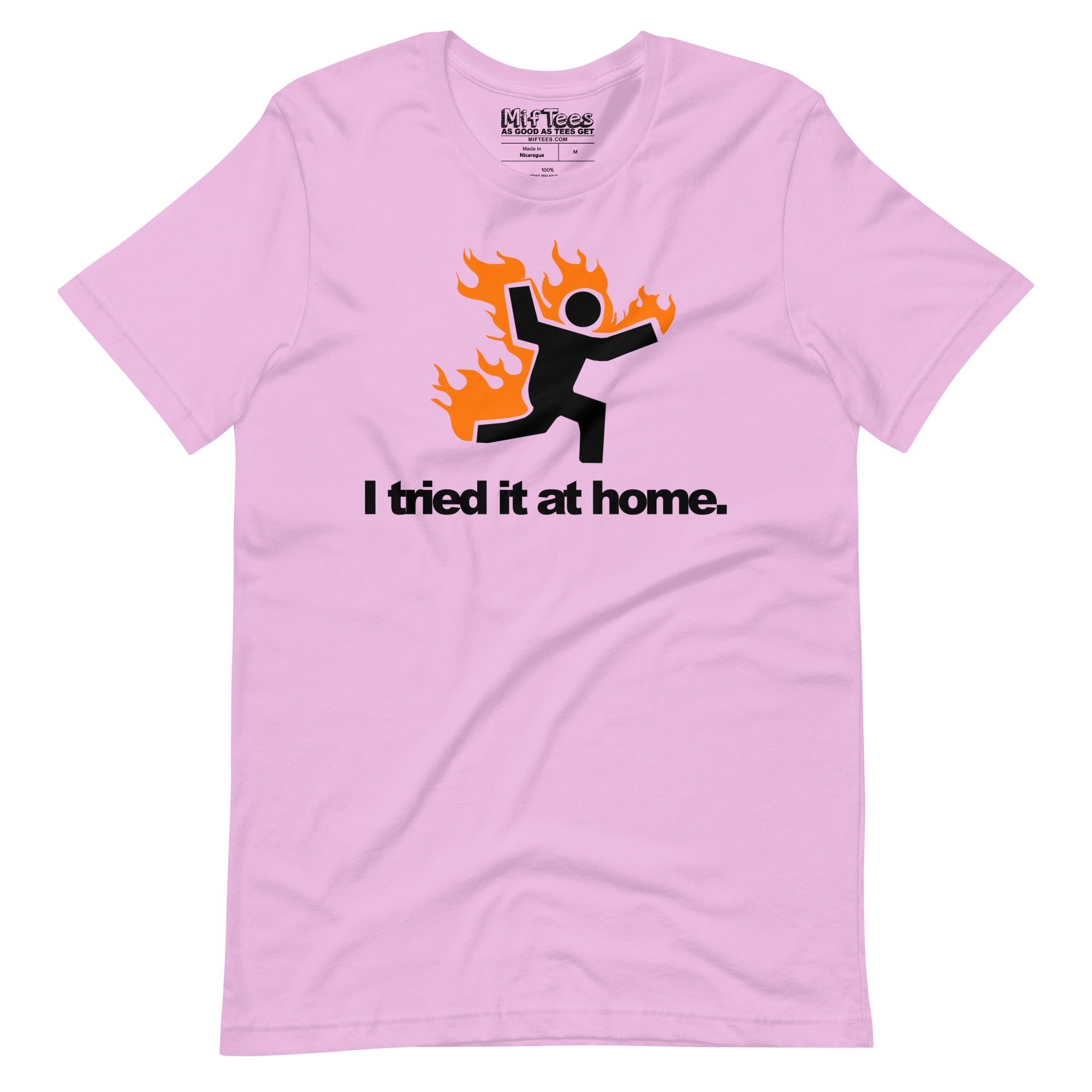 I Tried It At Home t-shirt