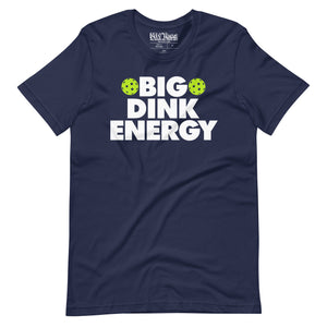 Big Dink Energy Pickleball t-shirt