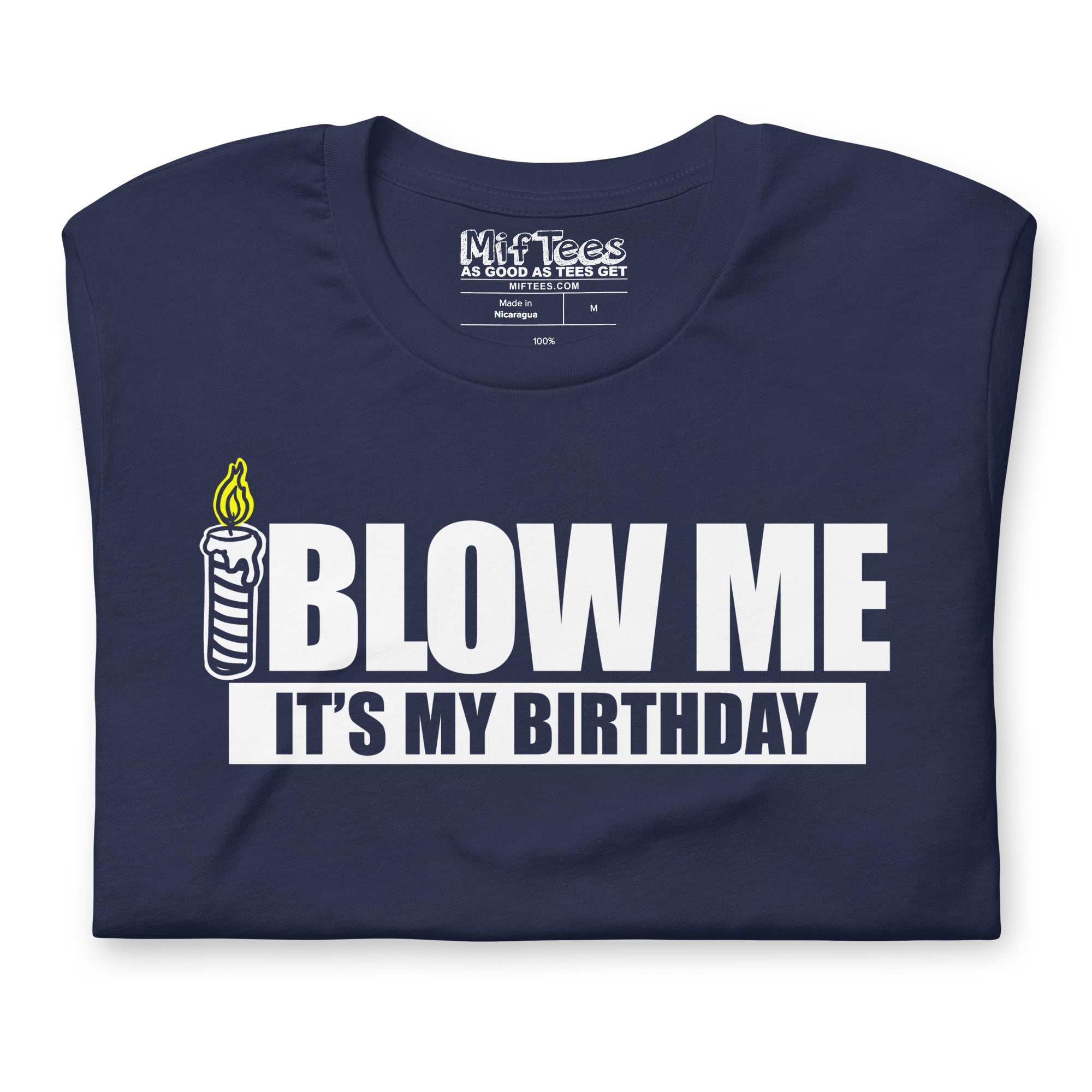 Blow Me It's my Birthday T-Shirt