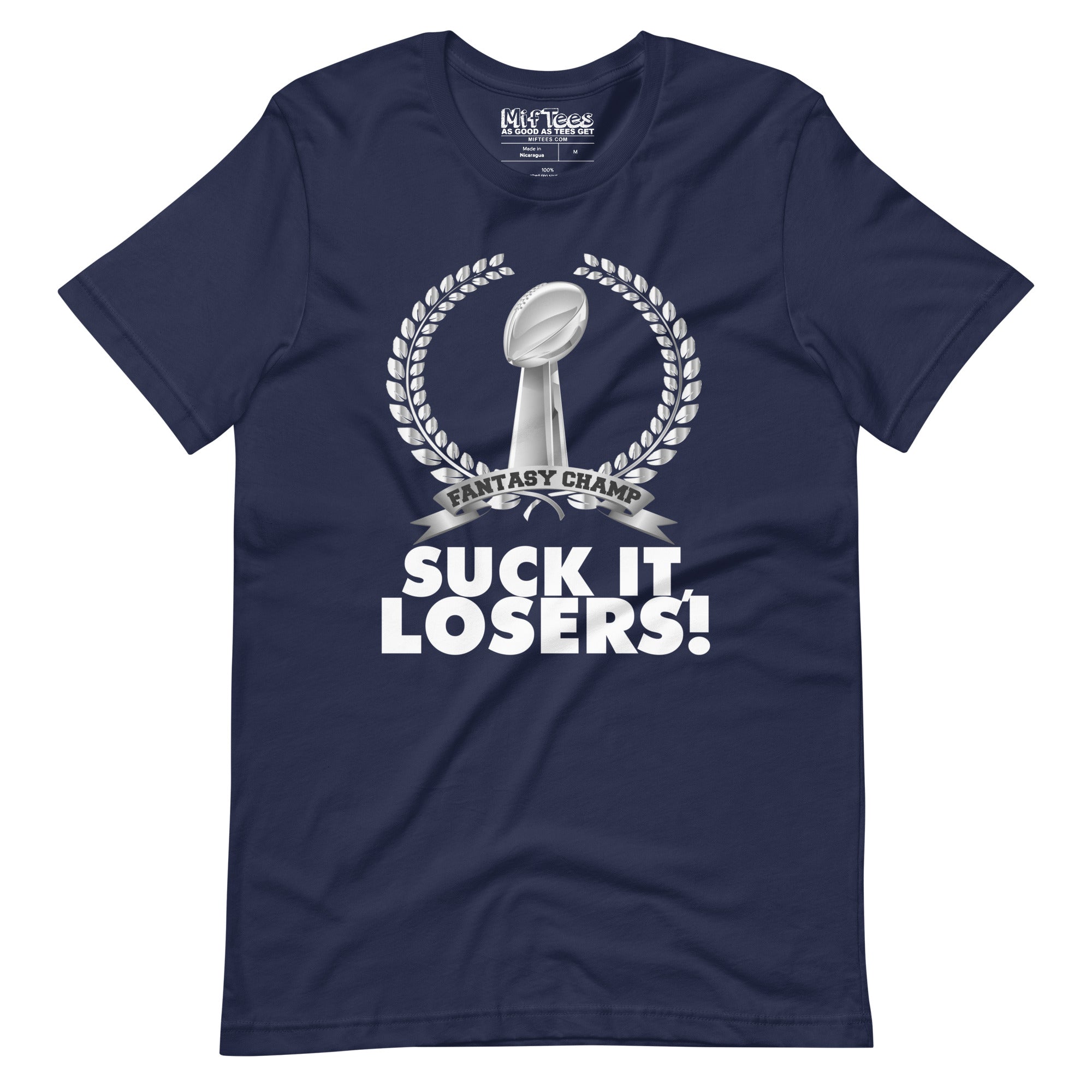 Fantasy Football League Champ Suck it losers T-Shirt