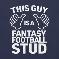 This guy is a Fantasy Football Stud T-Shirt