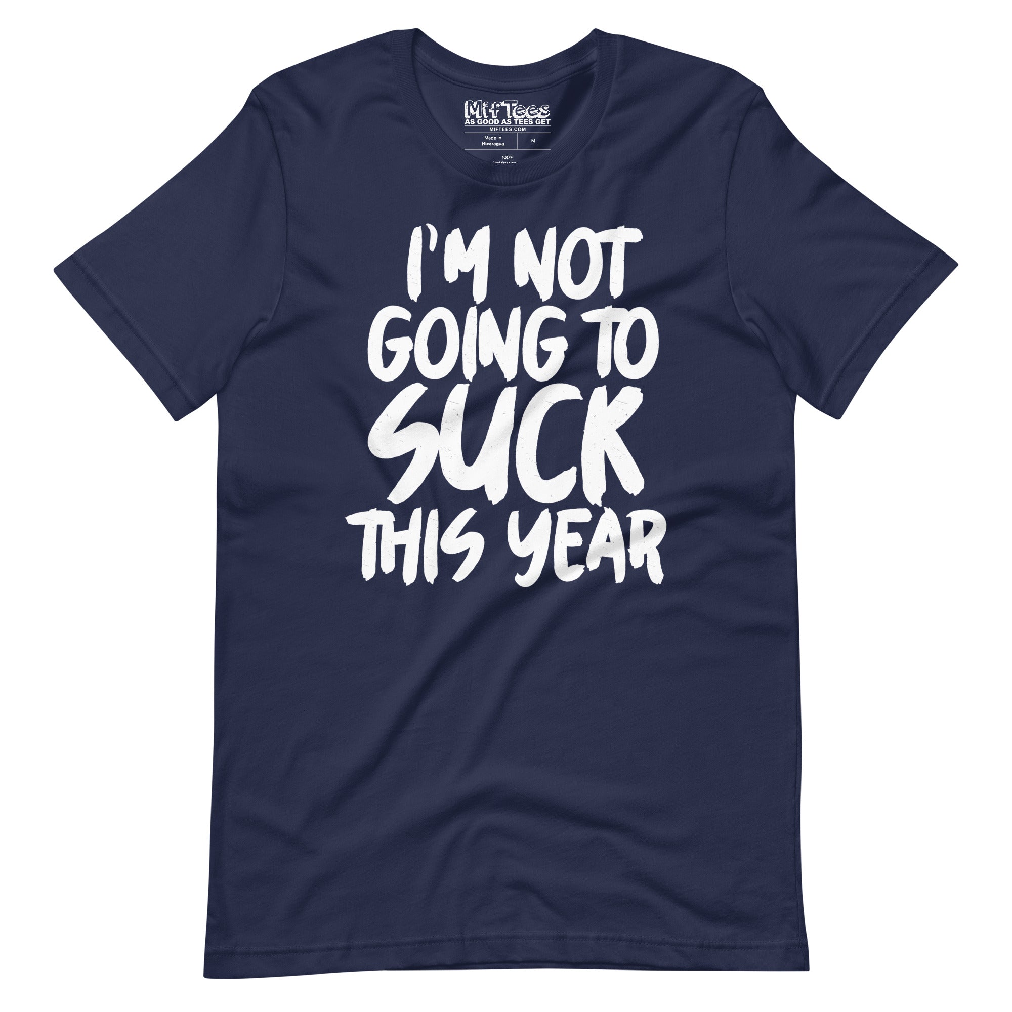 I'm Not Going to Suck This Year t-shirt