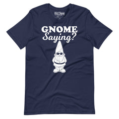 Gnome Saying t-shirt