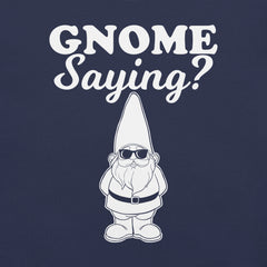 Gnome Saying t-shirt