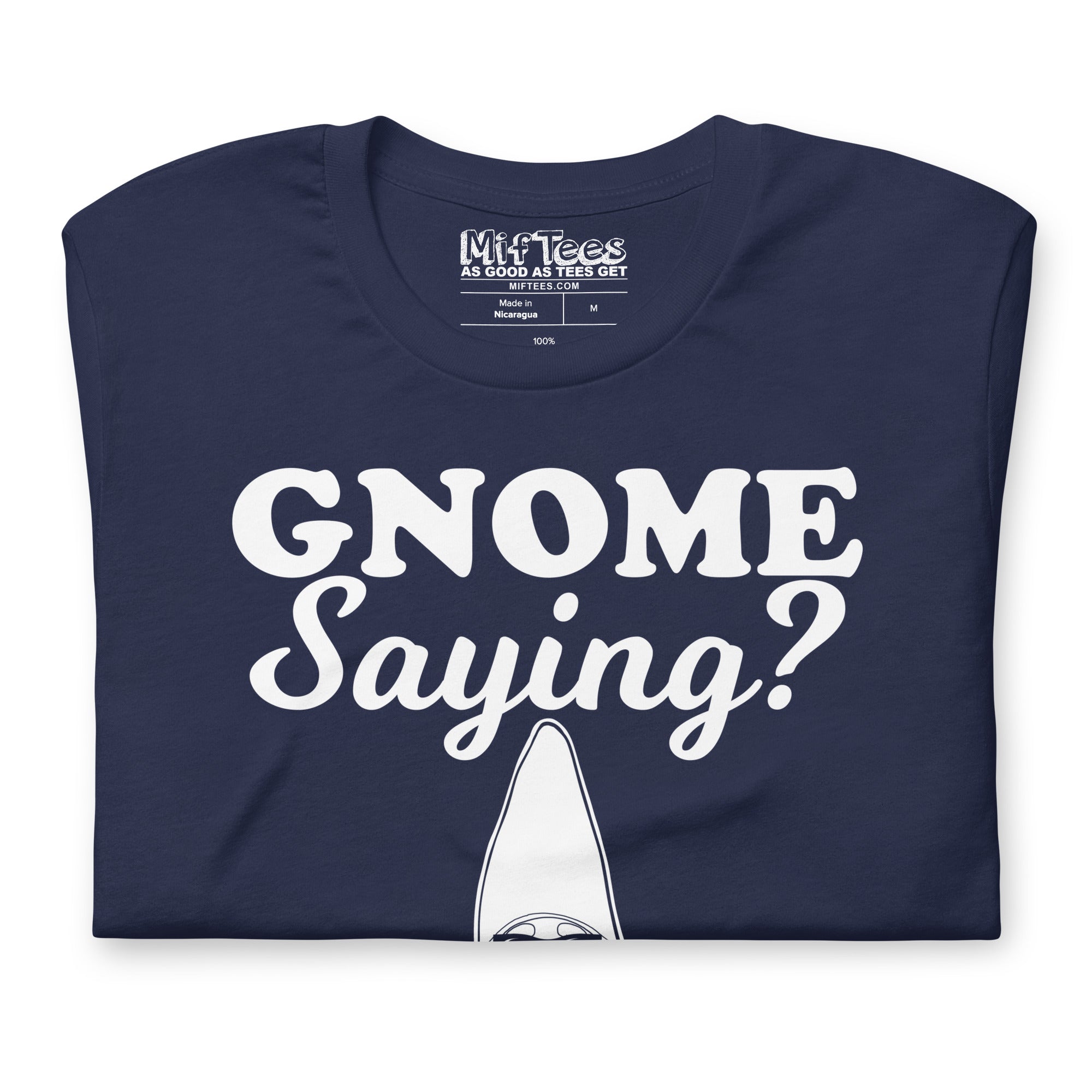 Gnome Saying t-shirt