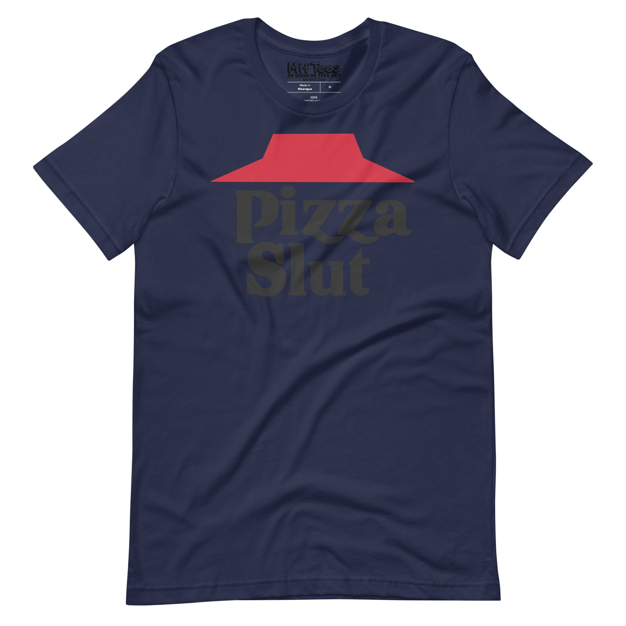 Pizza Slut funny Pizza Lover Pizza Slut T-Shirt