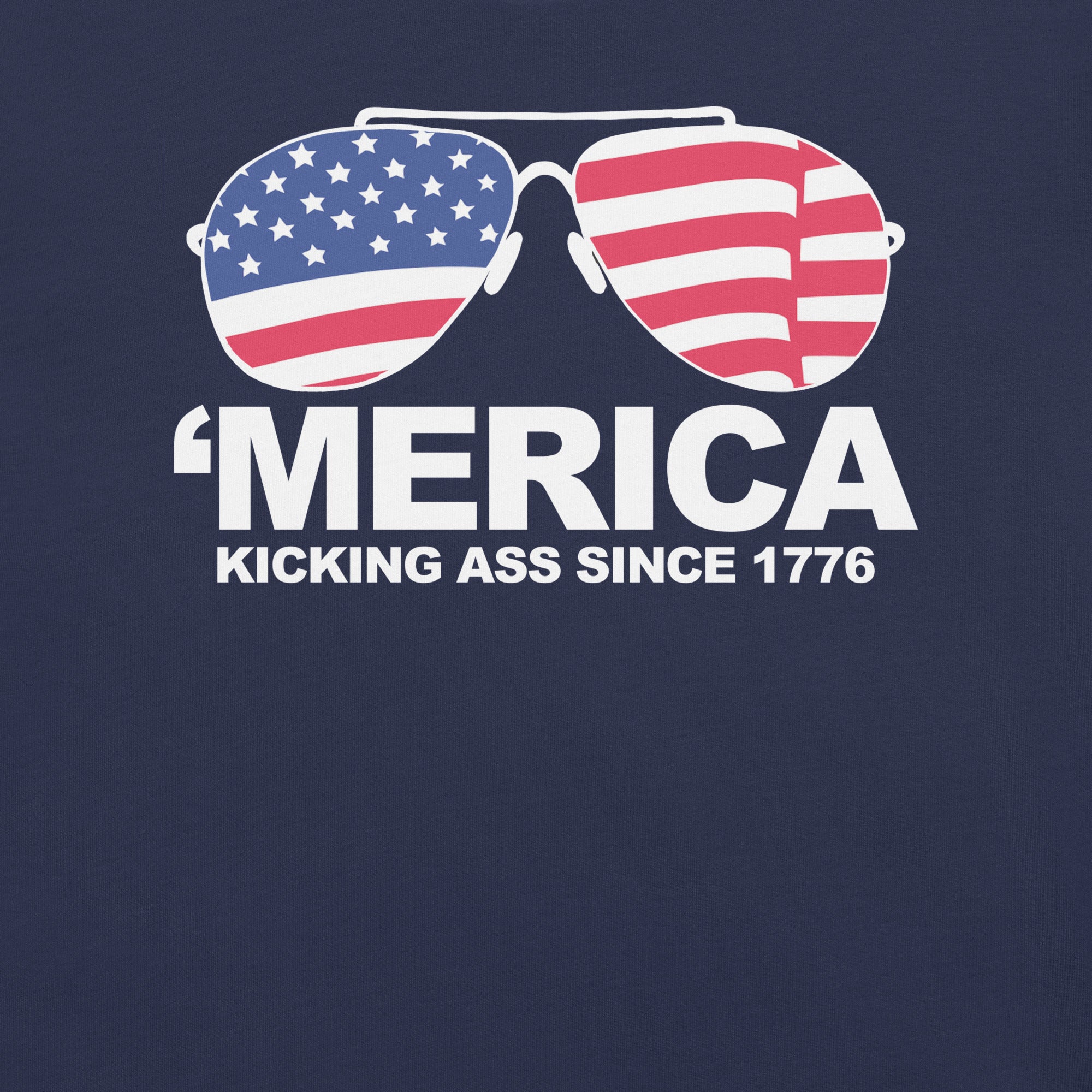 Merica kicking ass since 1776 funny Patriotic USA July 4th T-Shirt