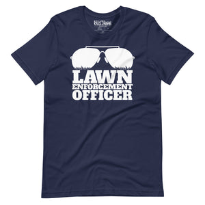 Lawn Enforcement Officer Tee funny Landscaper T-Shirt