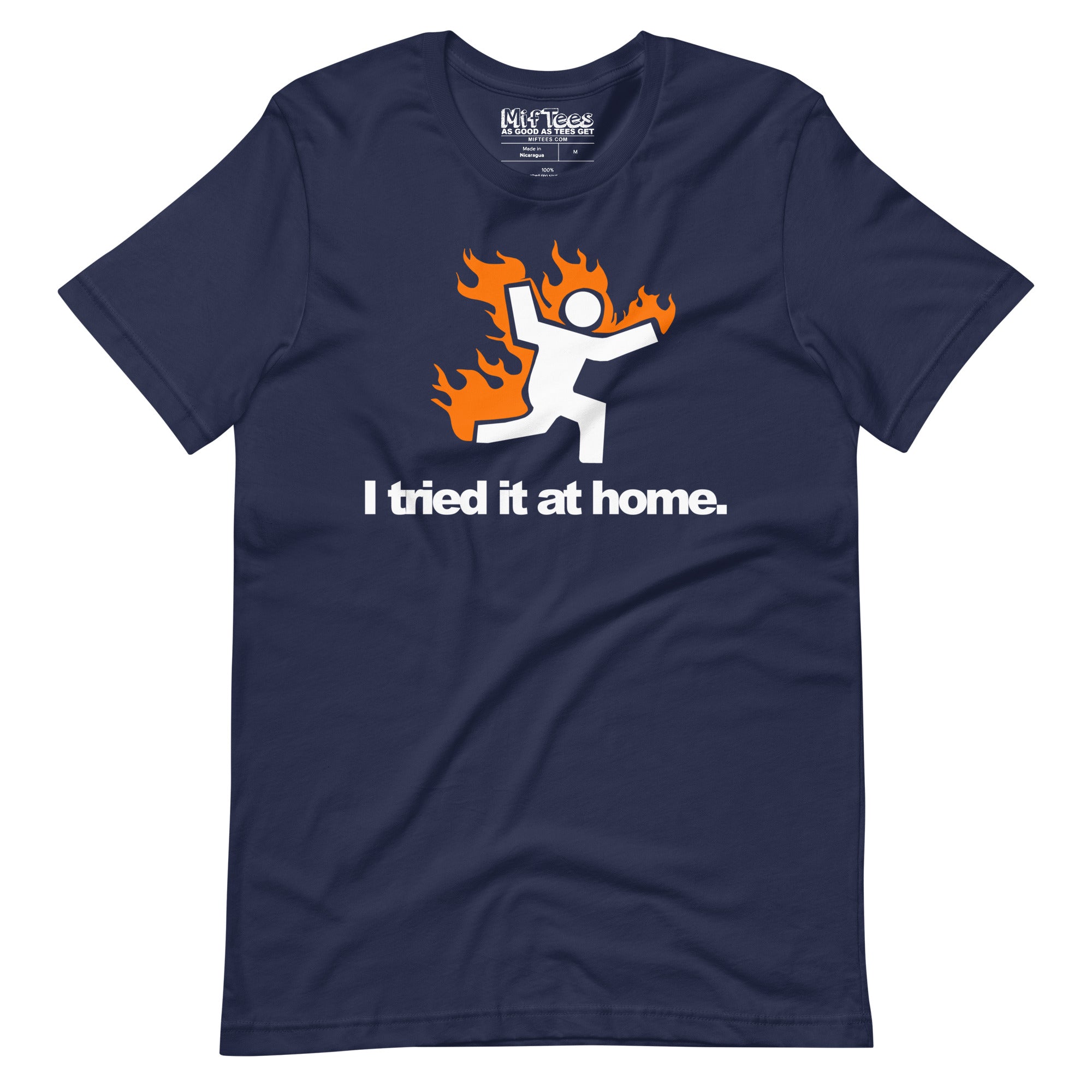 I Tried It At Home t-shirt