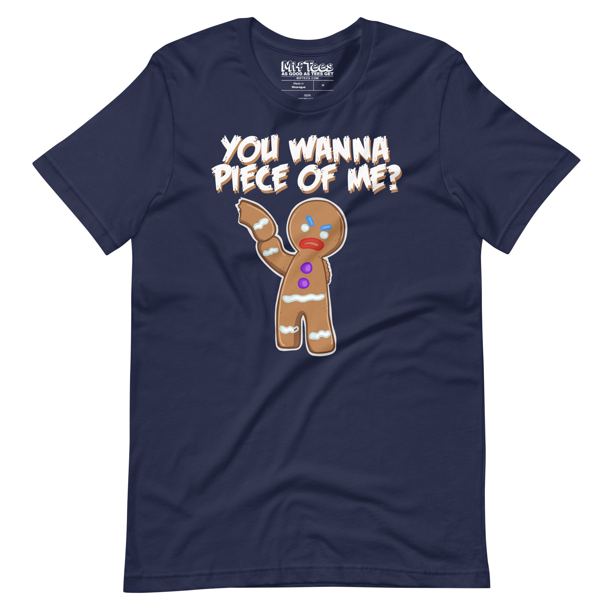 You Wanna Piece Of Me Angry Gingerbread Man t-shirt