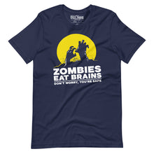 Load image into Gallery viewer, Zombies Eat Brains. Don&#39;t Worry, You&#39;re Safe! t-shirt
