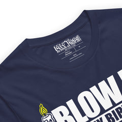 Blow Me It's my Birthday T-Shirt