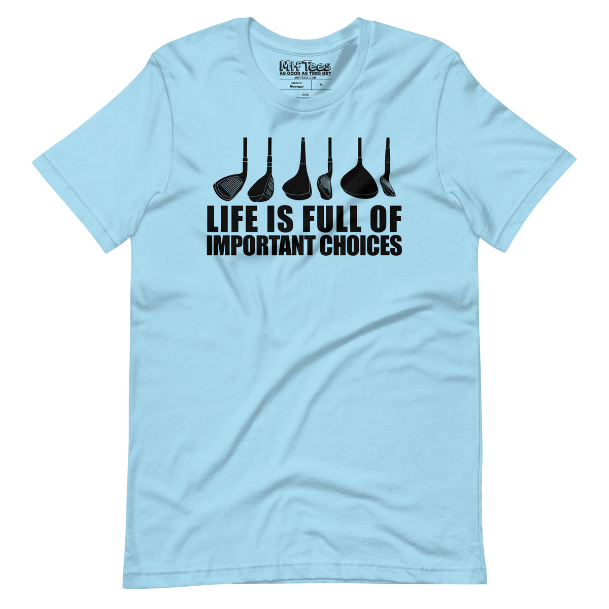 Life Is Full Of Important Choices Golf t-shirt