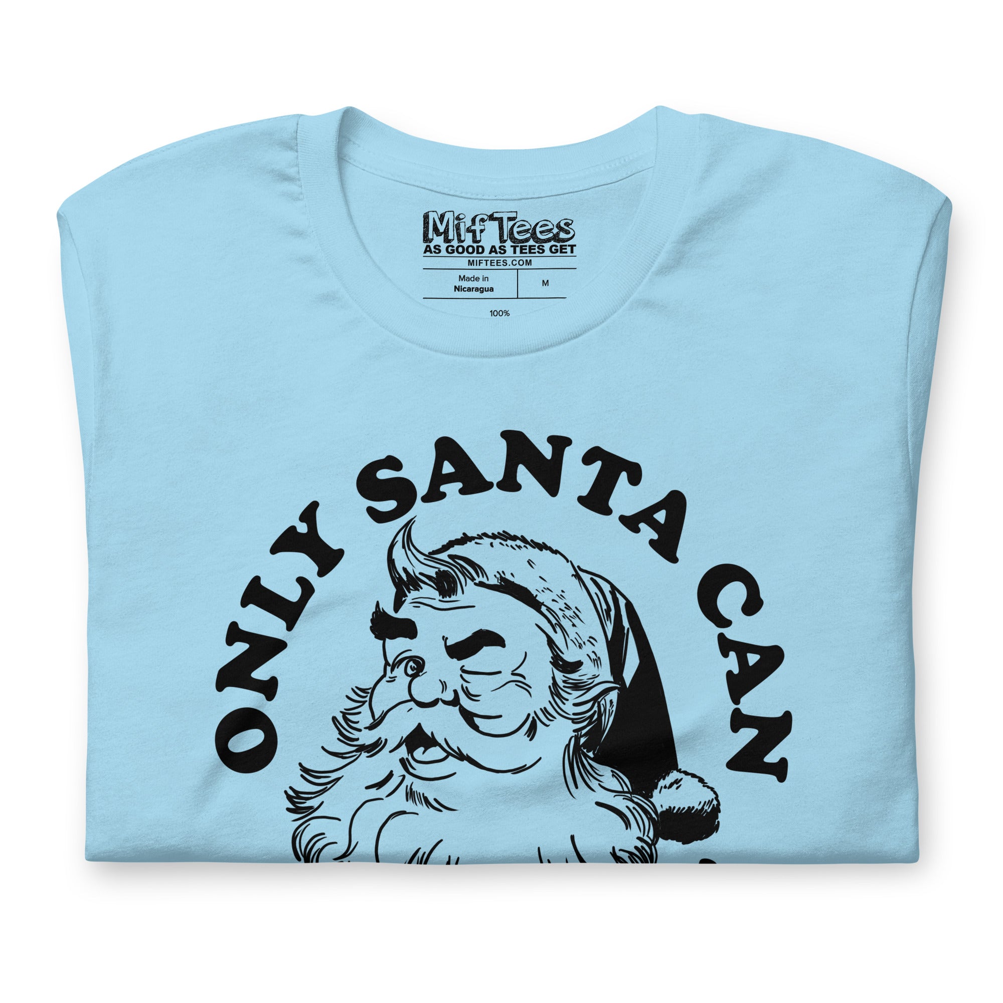 Only Santa Can Judge Me t-shirt