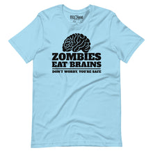 Load image into Gallery viewer, funny Zombies Eat Brains, Don’t Worry, You’re Safe T-Shirt
