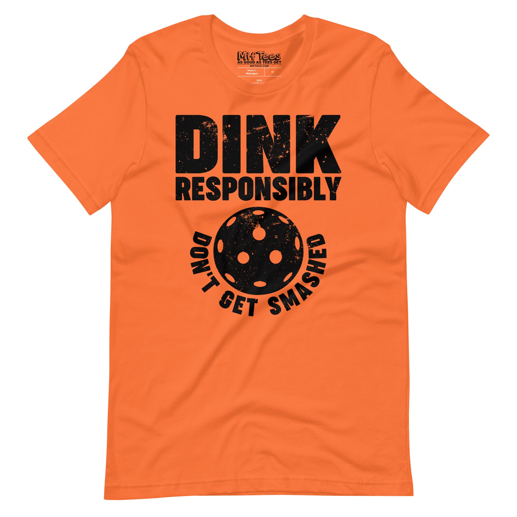 Dink Responsibly Don't get Smashed Pickleball t-shirt