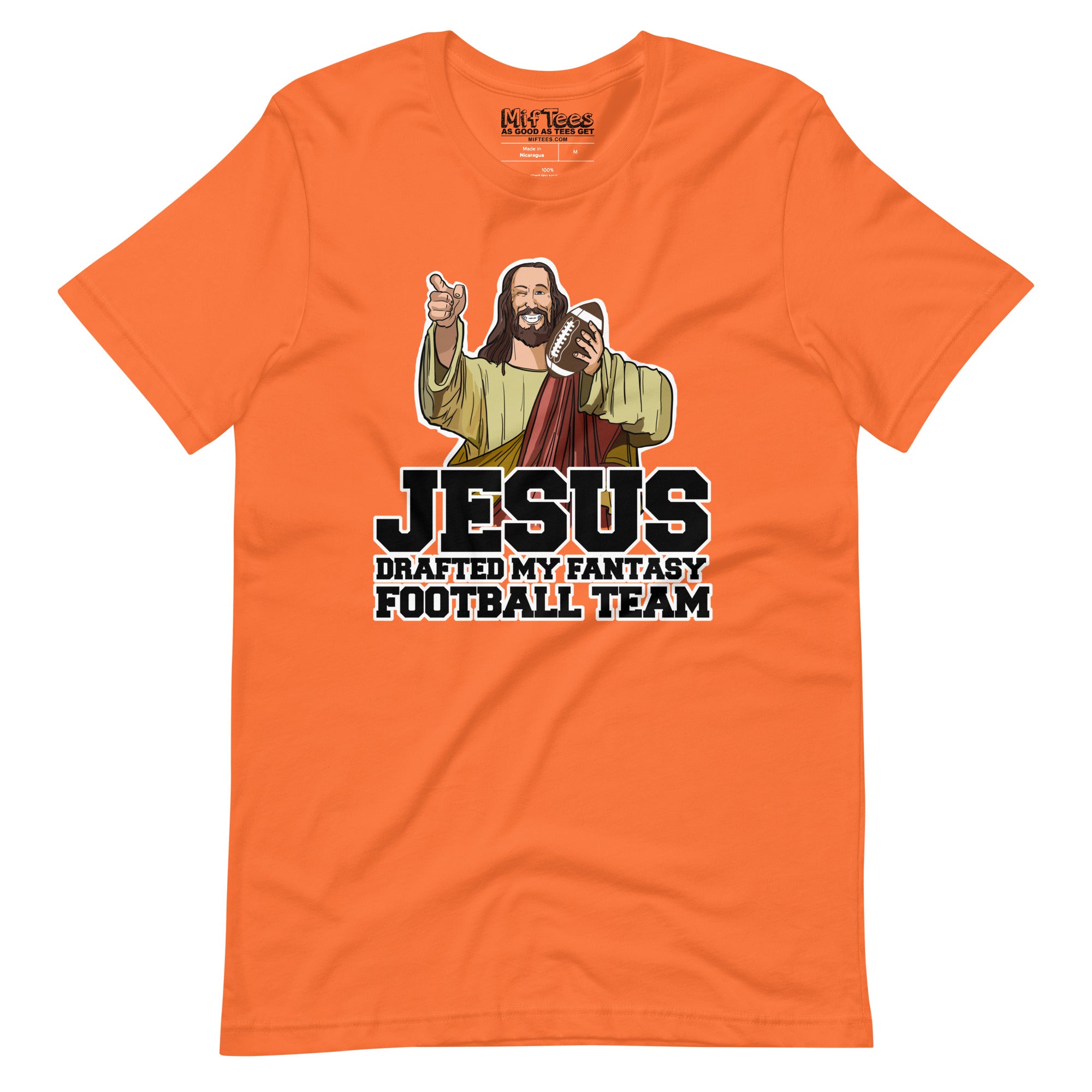 Jesus Drafted my Fantasy Football Team t-shirt