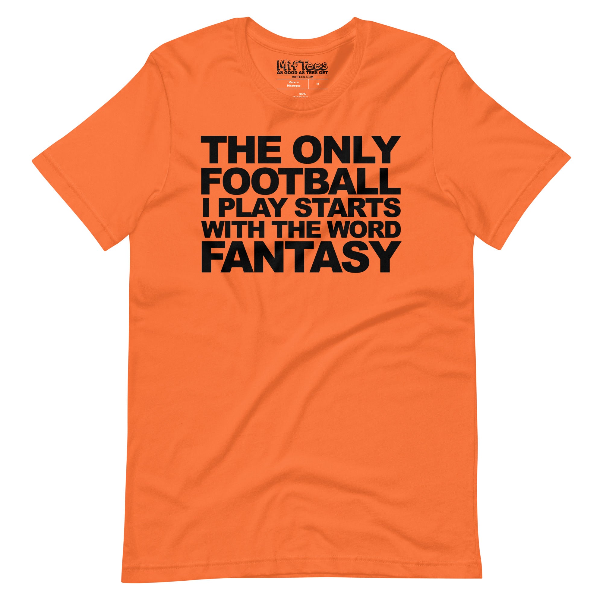 The Only Football I play starts with Fantasy t-shirt