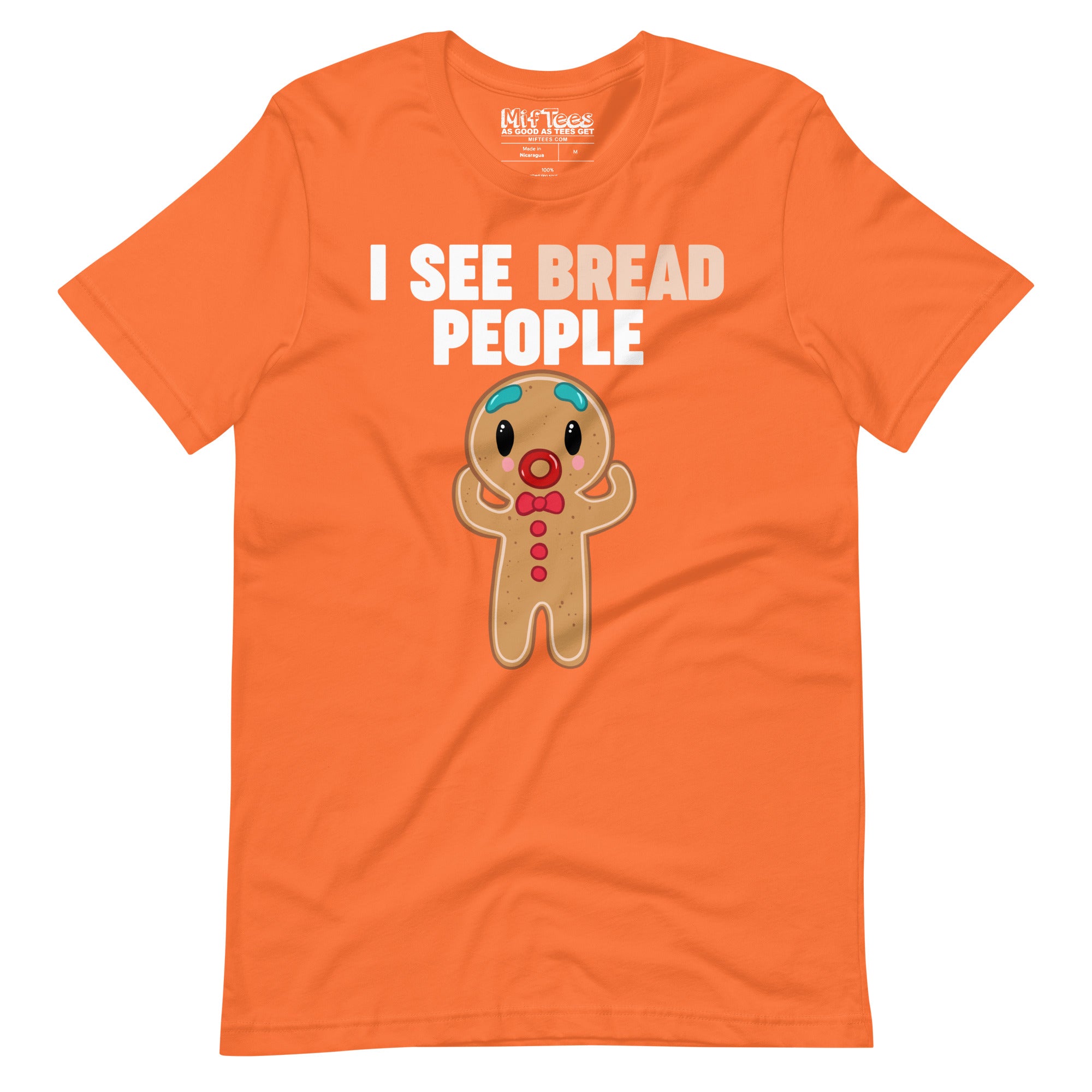 I See Bread People Gingerbread Man t-shirt