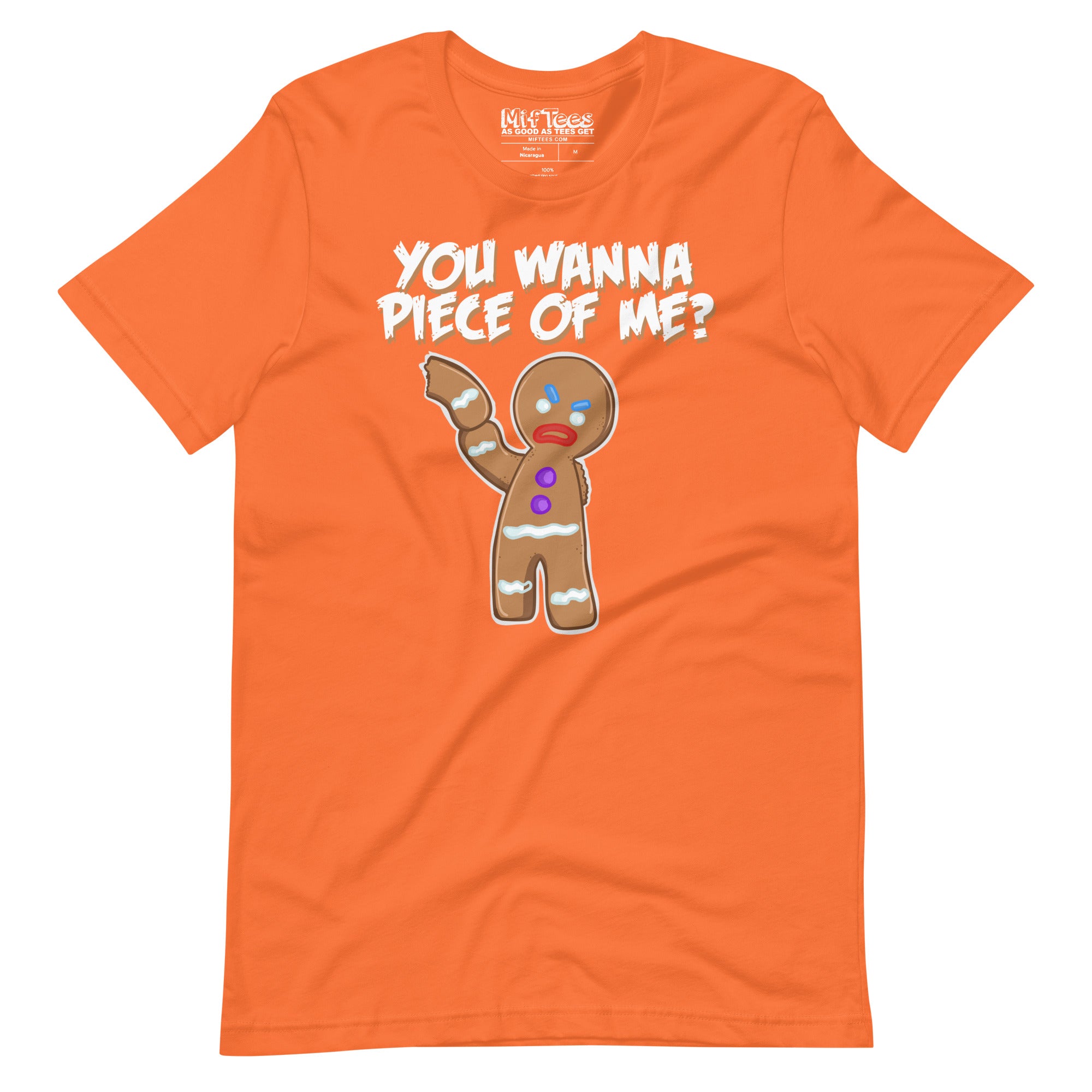 You Wanna Piece Of Me Angry Gingerbread Man t-shirt