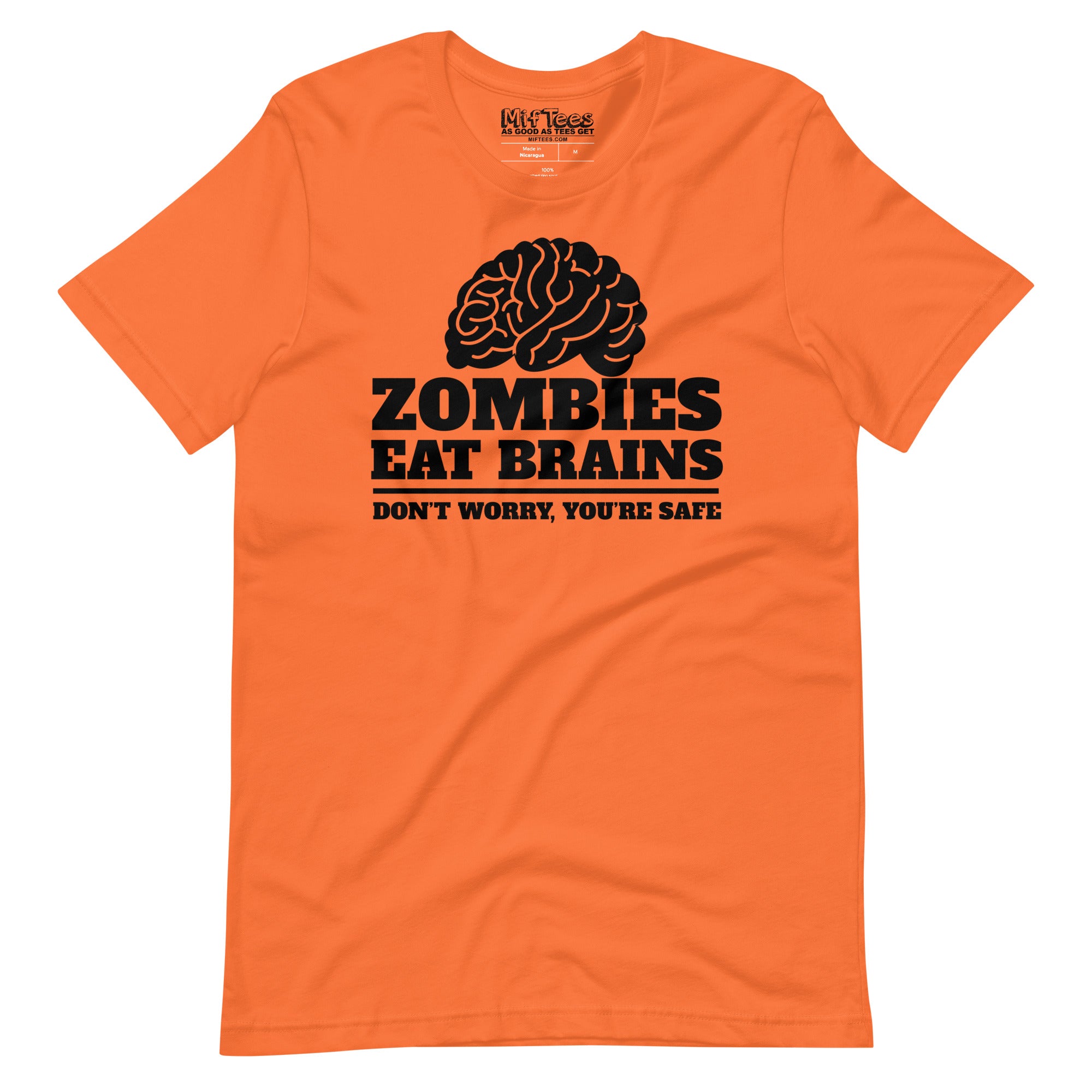 Zombies Eat Brains, Don’t Worry, You’re Safe T-Shirt