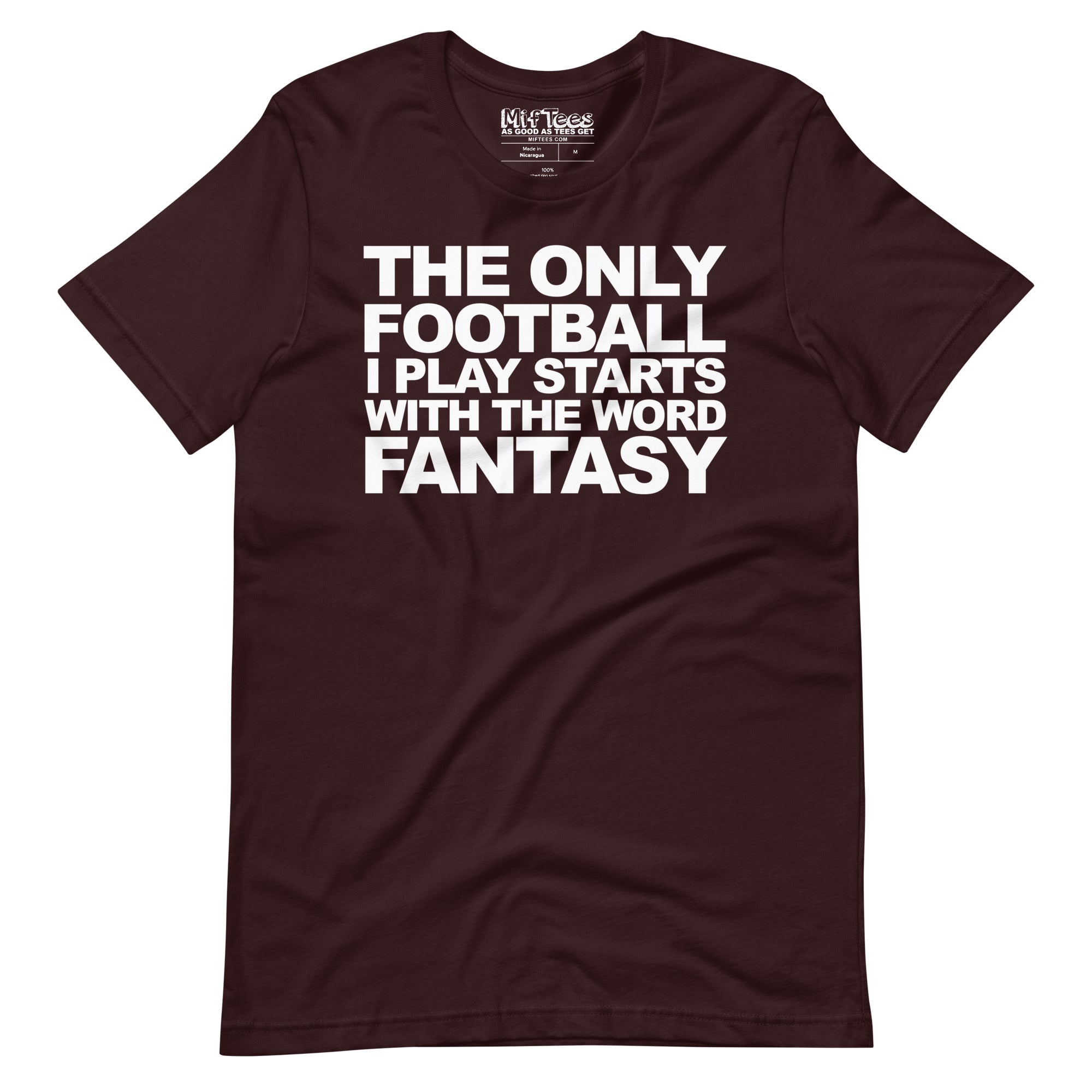 The Only Football I play starts with Fantasy t-shirt