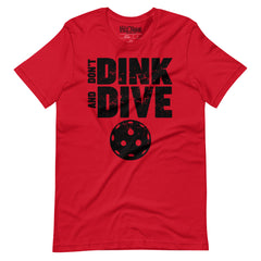 Don't Dink and Dive Pickleball t-shirt