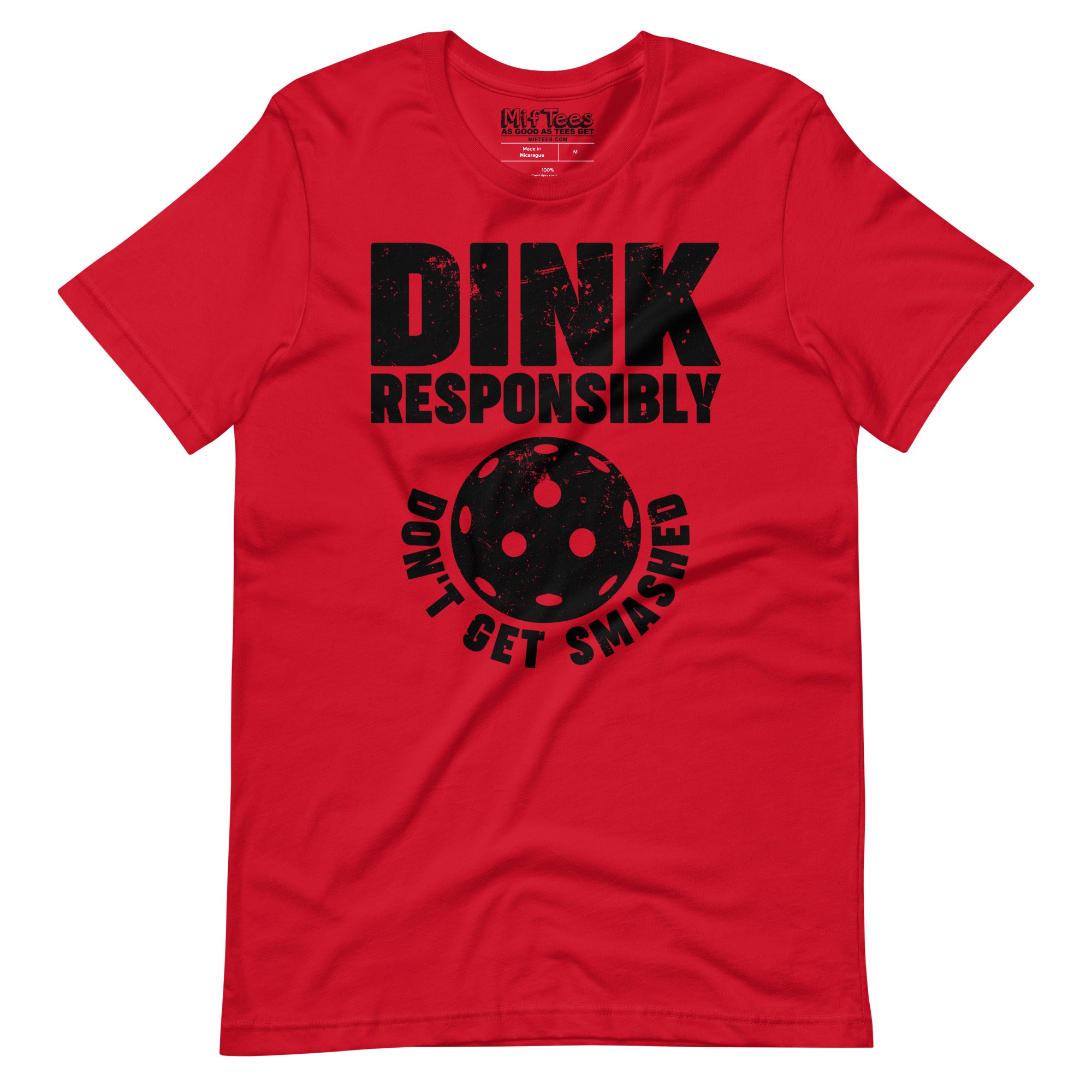 Dink Responsibly Don't get Smashed Pickleball t-shirt