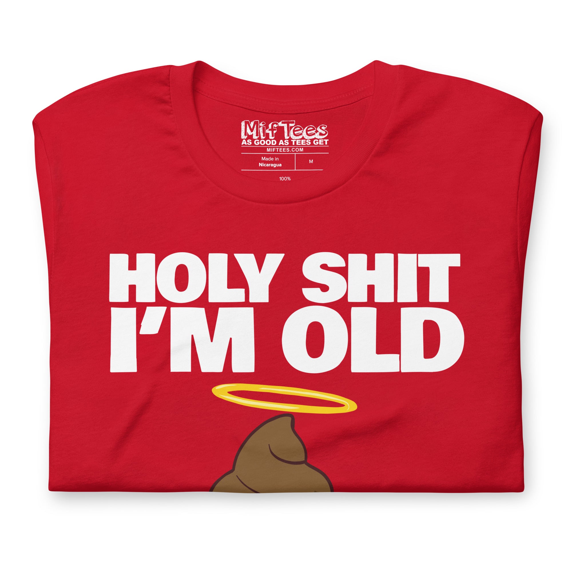 Holy Shit I'm Old funny Birthday T-Shirt