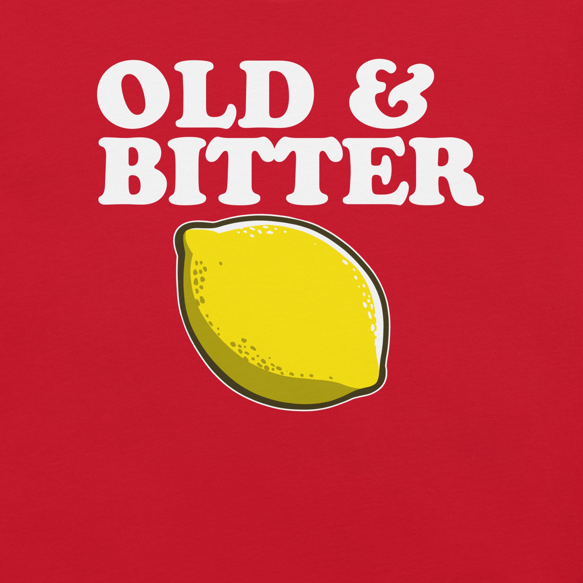 Old and Bitter Birthday T-Shirt