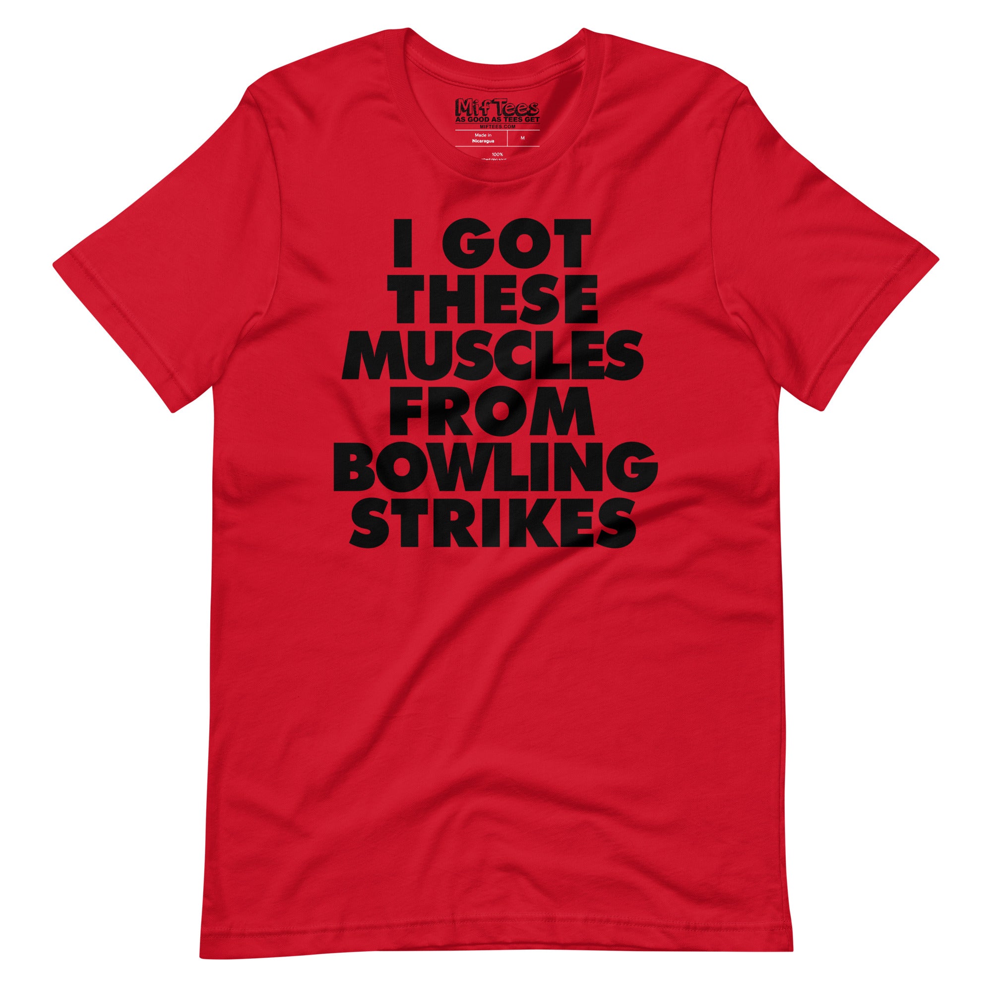 I got These Muscles from Bowling Strikes t-shirt