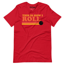 Load image into Gallery viewer, This is How I Roll Bowling t-shirt
