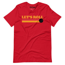 Load image into Gallery viewer, Let&#39;s Roll Bowling t-shirt
